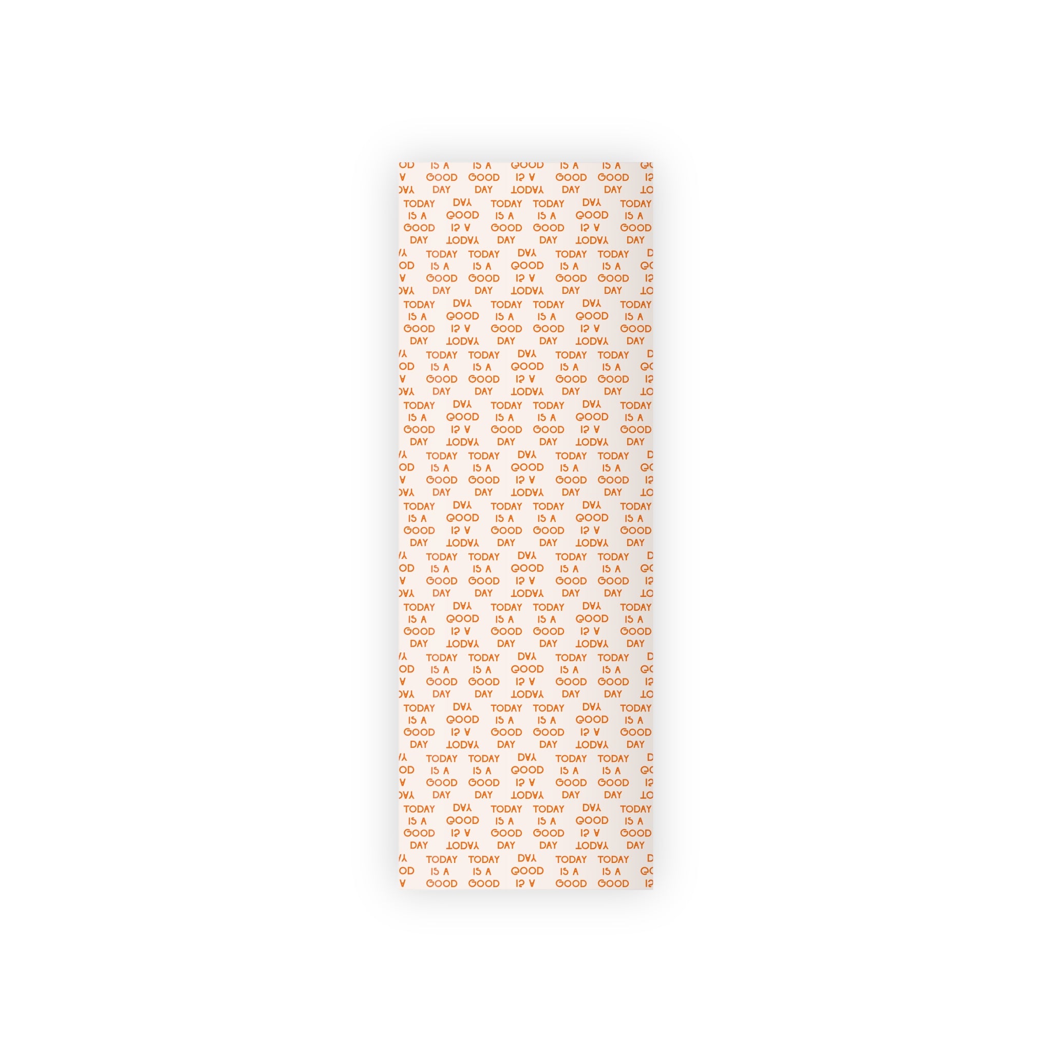 Today is a Good Day | Gift Wrapping Paper Roll