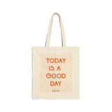 Today is a Good Day | Cotton Canvas Tote Bag